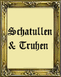 Schatullen/Truhen